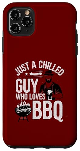 Hülle für iPhone 11 Pro Max Just a Chillded Guy Who Loves BBQ Grillen von Logiamerch Funny