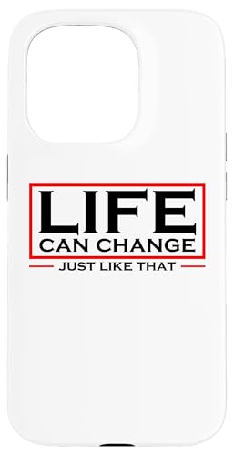 Hülle für iPhone 15 Pro Motivierender Spruch, Life can change, inspirierend von Logiamerch Funny