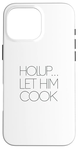 Lustiger Koch-Meme-Spruch "Let him Cook" Hülle für iPhone 16 Pro Max von Logiamerch Funny