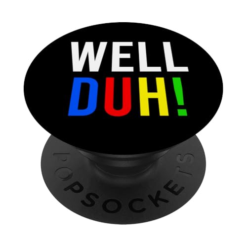 Lustiger Spruch, Well Duh, sarkastisch PopSockets mit austauschbarem PopGrip von Logiamerch Funny