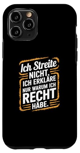 Hülle für iPhone 11 Pro Lustiger Spruch, Ich streite nicht, Sarkasmus von Logiamerch Lustig