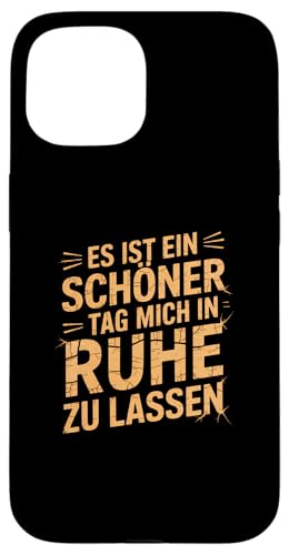 Hülle für iPhone 15 Lustiger Spruch, Es ist ein schöner Tag, Sarkasmus von Logiamerch Lustig