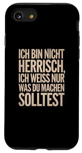 Hülle für iPhone SE (2020) / 7 / 8 Lustiger Spruch, Ich bin nicht Herrisch, Sarkasmus von Logiamerch Lustig