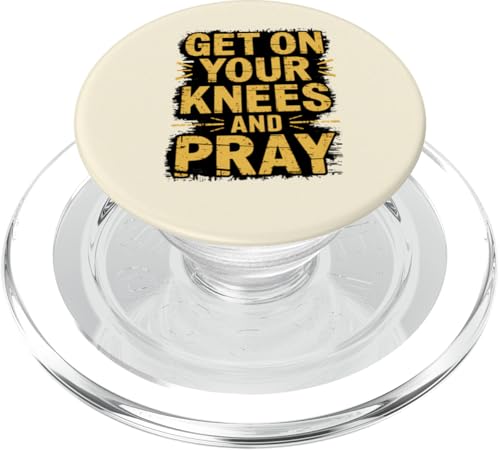 Christlicher Spruch, Get on Your Knees and Bete, inspirierend PopSockets PopGrip für MagSafe von Logiamerch Motivational