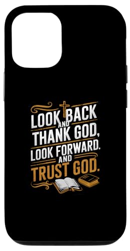 Hülle für iPhone 12/12 Pro Christlicher Spruch "Look Back and Thank God" von Logiamerch Motivational