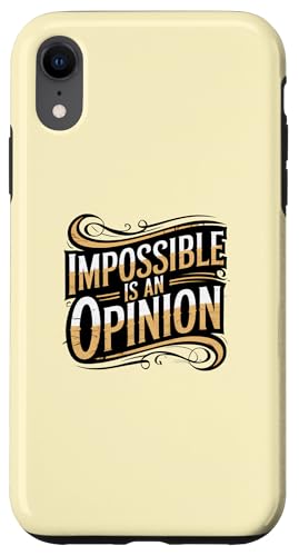 Hülle für iPhone XR Motivierender Spruch Imposible is an Opinion, Success Quotes von Logiamerch Motivational