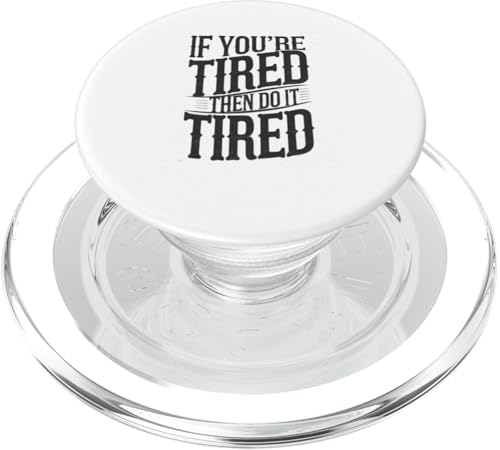 Motivierender Spruch "If You Are Tired", Erfolgszitat PopSockets PopGrip für MagSafe von Logiamerch Motivational