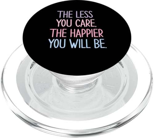 Motivierender Spruch "The Less You Care, Happiness Zitat PopSockets PopGrip für MagSafe von Logiamerch Motivational