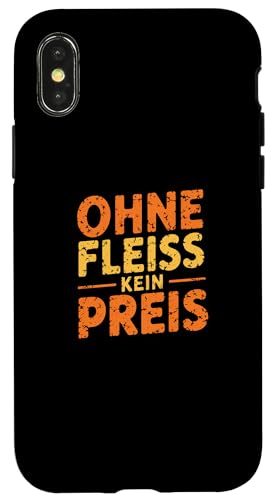 Hülle für iPhone X/XS Motivierender Spruch, Ohne Fleiss Kein Preiss, Erfolg von Logiamerch Motivierend