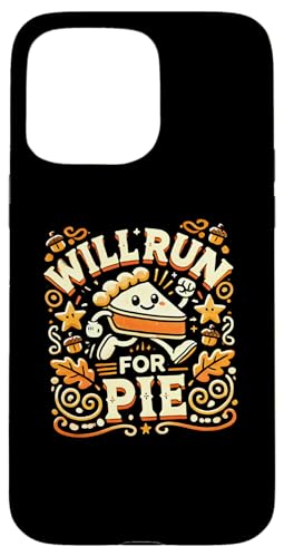 Hülle für iPhone 15 Pro Max Lustiges Thanksgiving, I will run for Pie, Love eating pies von Logiamerch Thanksgiving