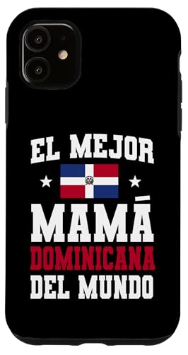 Hülle für iPhone 11 El Mejor Mama Dominicana Del Mundo von Love Dominican Republic Flag Republica Dominicana