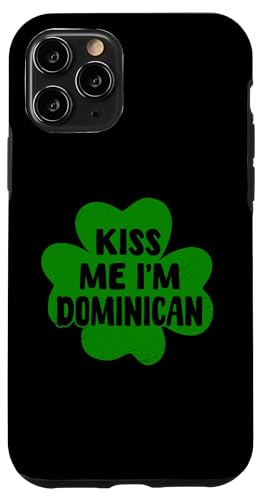 Hülle für iPhone 11 Pro Kiss Me I'm Dominican St. Patrick's Day Kleeblatt-Kostüm von Love Dominican Republic Flag Republica Dominicana