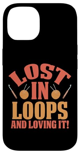 LOST IN LOOPS AND LOVING IT! Hülle für iPhone 14 von Love Handmade Making Joy Day Crochet Design