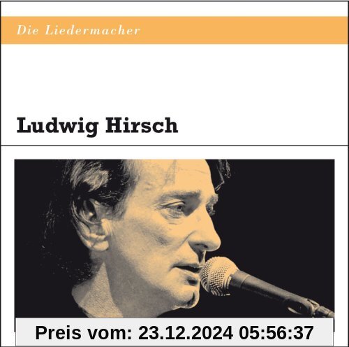 Die Liedermacher: Ludwig Hirsch von Ludwig Hirsch