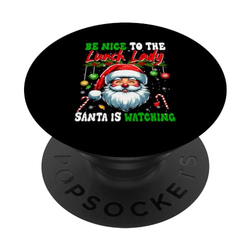 Nice To The Lunch Lady Santa Is Watching Funny Joke Xmas PopSockets mit austauschbarem PopGrip von Lunch Lady Christmas Costume