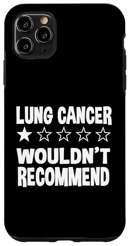 Hülle für iPhone 11 Pro Max Sarkastischer Lungenkrebs würde Lungenkrebsbekämpfer nicht empfehlen von Lung Cancer Awareness Month Support Design