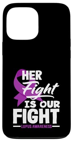 Hülle für iPhone 13 Pro Max Ihr Kampf ist unser Kampf Lupus Awareness von Lupus Awareness Support Strength Apparel Gifts