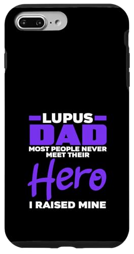 Hülle für iPhone 7 Plus/8 Plus Lupus Awareness Dad Hero Die meisten Menschen treffen sich nie von Lupus Awareness Support Strength Apparel Gifts