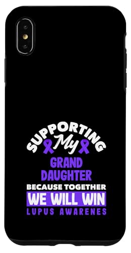 Hülle für iPhone XS Max Wir werden meine Enkelin unterstützen, um das Bewusstsein für Lupus zu gewinnen von Lupus Awareness Support Strength Apparel Gifts