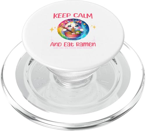 Niedlich Keep Calm & Iss Ramen Katzen Hungrige Mieze PopSockets PopGrip für MagSafe von Lustige Asiatische Nudelsuppe