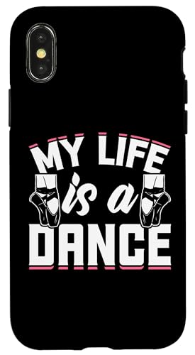 Hülle für iPhone X/XS My Life Is A Dance von Lustige Ballett Tanz Ballerina Geschenke