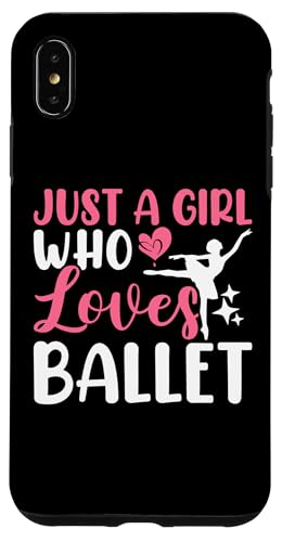 Hülle für iPhone XS Max Just A Girl Who Loves Ballet von Lustige Ballett Tanz Ballerina Geschenke