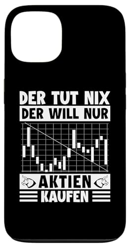 Hülle für iPhone 13 Der Tut Nix Der Will Nur Aktien Kaufen Börse Trader Aktien von Lustige Börse Bulle Bär ETF Geschenke für Anfänger