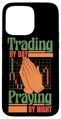 Hülle für iPhone 15 Pro Max Trading By Day Praying By Night Börse Aktienmarkt Aktien von Lustige Börse Bulle Bär ETF Geschenke für Anfänger