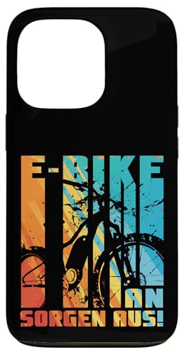 E-Bike An Sorgen Aus Fahrradfahrer Radler E-Bike Fahrer Hülle für iPhone 13 Pro von Lustige E-Bike Radler Sprüche Radfahrer Geschenk