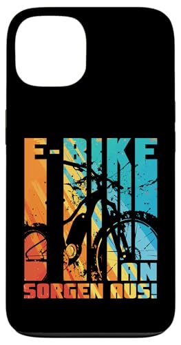 E-Bike An Sorgen Aus Fahrradfahrer Radler E-Bike Fahrer Hülle für iPhone 13 von Lustige E-Bike Radler Sprüche Radfahrer Geschenk