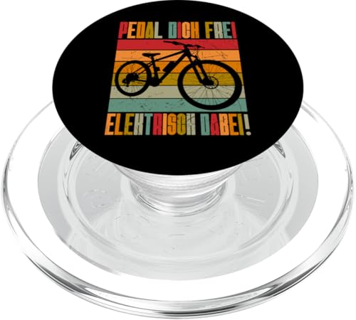 Pedal Dich Frei Elektrisch Dabei Pedelec Radfahrer E-Biker PopSockets PopGrip für MagSafe von Lustige E-Bike Sprüche Radsport Fahrrad Design