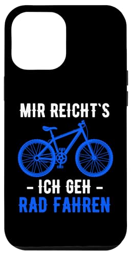 Hülle für iPhone 15 Pro Max Mir Reichts Ich Geh Rad Fahren Fahrrad Mountainbike Rennrad von Lustige Fahrrad Geschenke für Fahrradfahrer