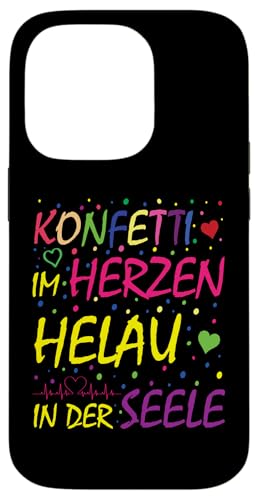 Hülle für iPhone 14 Pro Konfetti im Herzen Helau in der Seele Fasching Karneval von Lustige Faschingskostüme für Erwachsene