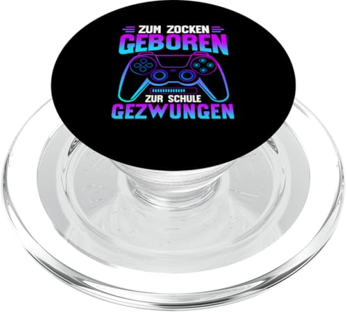 Zum Zocken Geboren Zur Schule Gezwungen Gaming Gamer PopSockets PopGrip für MagSafe von Lustige Gamer Sprüche Video Gaming Fan Geschenk