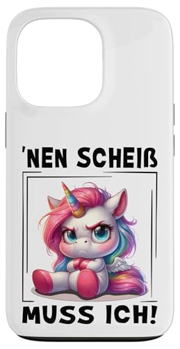 Hülle für iPhone 13 Pro Nen Scheiß Muss Ich Lustiger Spruch Freches Einhorn von Lustige Geschenke & T Shirt Sprüche