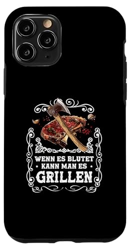 Hülle für iPhone 11 Pro Wenn es blutet kann man es grillen Lustiges BBQ Grillshirt von Lustige Grillmeister Fleisch Spruch Geschenke