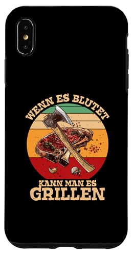 Hülle für iPhone XS Max BBQ Grillshirt Wenn es blutet kann man es grillen von Lustige Grillmeister Fleisch Spruch Geschenke