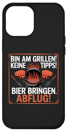 Hülle für iPhone 12 Pro Max Bin Am Grillen Keine Tipps Bier bringen Abflug Grillmeister von Lustige Grillsprüche by Me