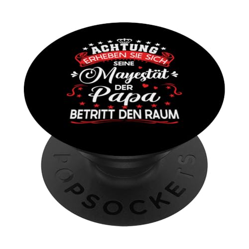 Achtung seine Majestät der Papa Vatertagsgeschenk Spruch PopSockets Klebender PopGrip von Lustige Großvater Papa Enkel Sprüche Geschenke