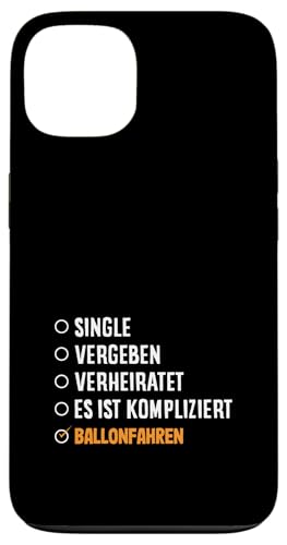 Single Vergeben Verheiratet Es Ist Kompliziert Ballonfahren Hülle für iPhone 13 von Lustige Heißluftballon & Ballonfahrer Sprüche