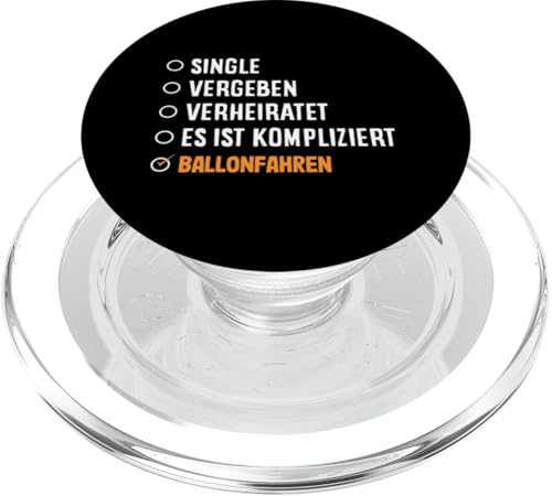 Single Vergeben Verheiratet Es Ist Kompliziert Ballonfahren PopSockets PopGrip für MagSafe von Lustige Heißluftballon & Ballonfahrer Sprüche