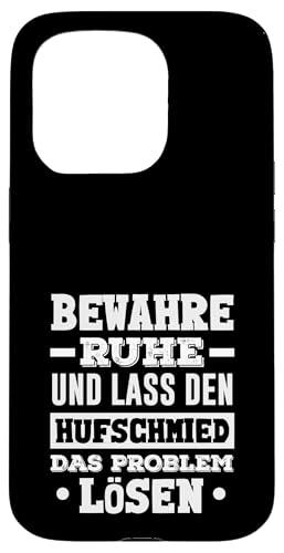 Bewahre Ruhe Hufschmied Problem Lösen Hülle für iPhone 15 Pro von Lustige Hufschmied & Schmied Sprüche Designs