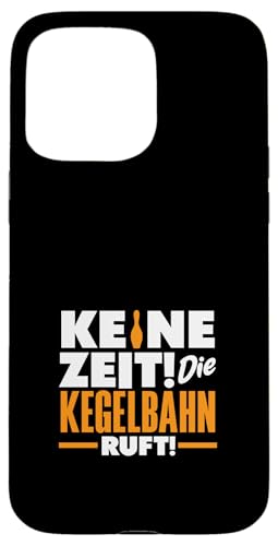 Hülle für iPhone 15 Pro Max Kegeln Keine Zeit Die Kegelbahn Ruft von Lustige Kegeln Designs für Kegelclub Geschenke