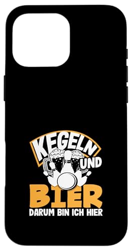 Hülle für iPhone 16 Pro Max Kegeln Und Bier Darum Bin Ich Hier von Lustige Kegeln Designs für Kegelclub Geschenke