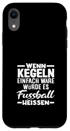 Hülle für iPhone XR Kegeln Einfach Wäre Fußball Heissen von Lustige Kegeln Designs für Kegelclub Geschenke