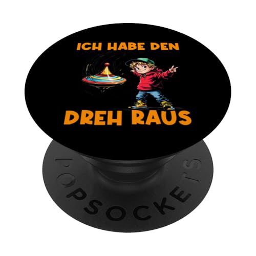 Ich habe den Dreh raus Kreisel Lustiges Jungen Mädchen PopSockets Klebender PopGrip von Lustige Kinder Mode Jungen Mädchen Geschenkideen