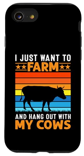 Hülle für iPhone SE (2020) / 7 / 8 I Just Want To Farm And Hang Out With My Cows von Lustige Kuh Geschenke & Bekleidung