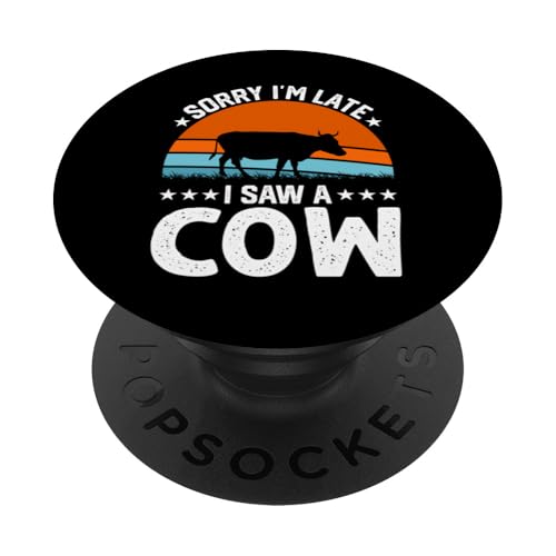 Sorry I'm Late I Saw A Cow PopSockets Klebender PopGrip von Lustige Kuh Geschenke & Bekleidung