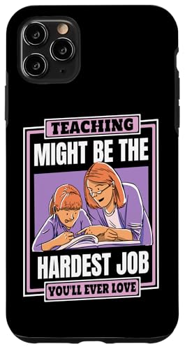 Hülle für iPhone 11 Pro Max Hardest Job You Love Lehrerin Pädagoge Referendar Lehrer von Lustige Lehrer Kostüm Geschenke für Lehrerinnen