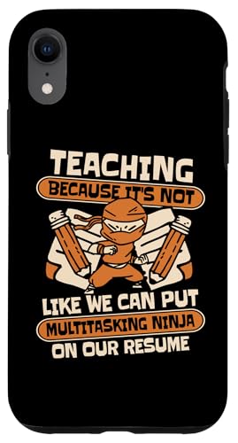 Hülle für iPhone XR Multitasking Ninja Referendar Lehrerin Pädagoge Lehrer von Lustige Lehrer Kostüm Geschenke für Lehrerinnen